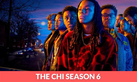 full cast of the chi season 6|the chi season 6 date.